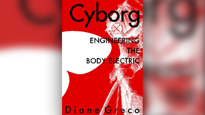 gallery image of Cyborg: Engineering the Body Electric