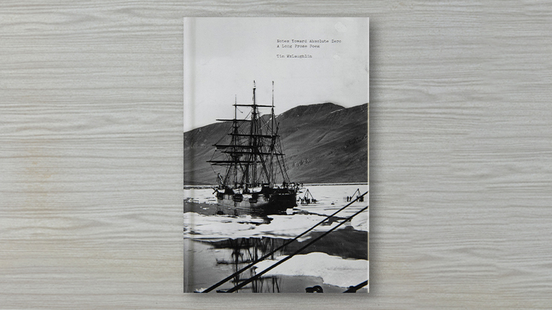 gallery image of Notes Toward Absolute Zero: A Long Prose Poem