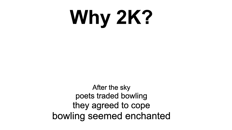 gallery image of Why 2k?